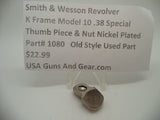 1080 Smith & Wesson K Frame Model 10 Used Thumb Piece & Nut Nickel .38 Special