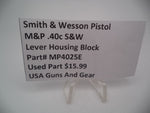 MP4025E Smith & Wesson Pistol M&P Lever Housing Block Used Part .40 S&W