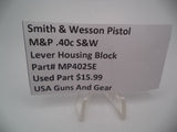 MP4025E Smith & Wesson Pistol M&P Lever Housing Block Used Part .40 S&W