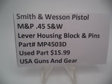 MP4503D Smith & Wesson Pistol M&P 45 Lever Housing Block and Pins Used Part .2.0 S&W