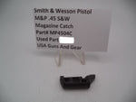 MP4504C Smith & Wesson Pistol M&P 45 Magazine Catch Used Part 2.0 S&W