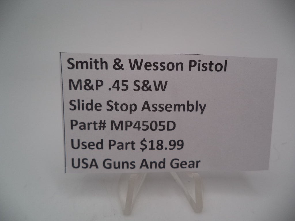 MP4505D Smith & Wesson Pistol M&P 45 Slide Stop Assembly Used Part .2.0 S&W