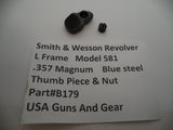 B179 Smith & Wesson L Frame Model 581 Thumb Piece & Nut .357 Magnum