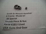 K181A Smith & Wesson K Frame Model 67 Thumb Piece And Nut .38 Special
