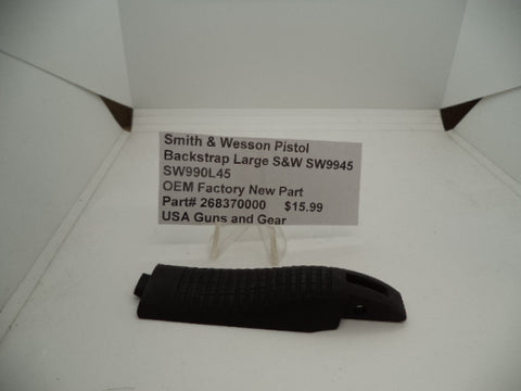 268370000 Smith & Wesson Backstrap, Large S&W SW9945, SW990L45 New Part