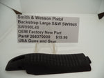 268370000 Smith & Wesson Backstrap, Large S&W SW9945, SW990L45 New Part