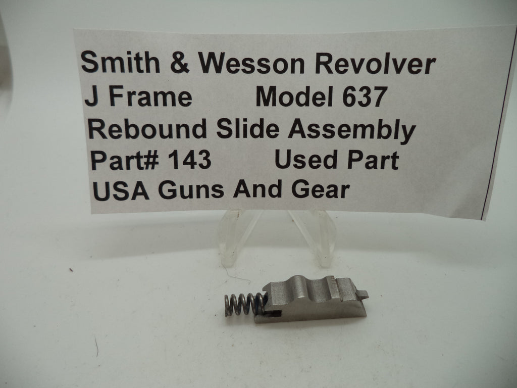 143 Smith & Wesson Used J Frame Model 637 .38 Special Rebound Slide Assembly -                                USA Guns And Gear-Your Favorite Gun Parts Store