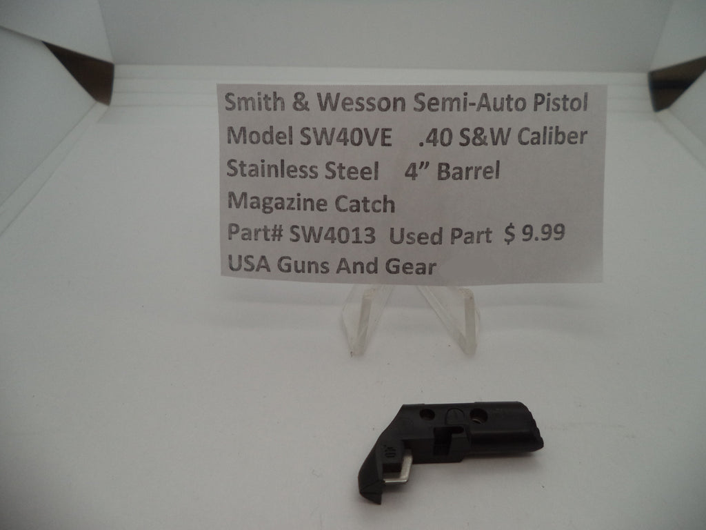 SW4013 Smith & Wesson Model SW40VE Magazine Catch Used Part