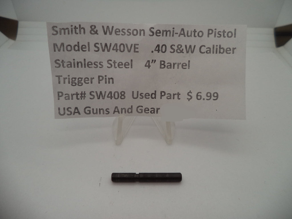 SW408 Smith & Wesson Model SW40VE Trigger Pin Used Part