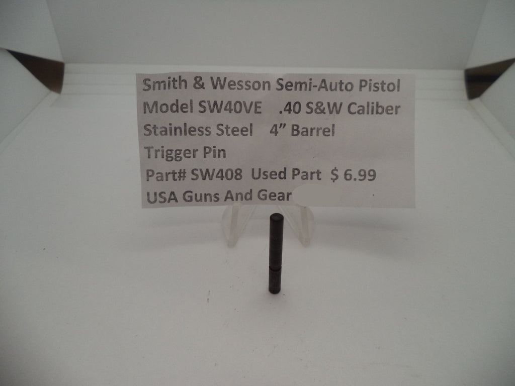 SW408 Smith & Wesson Model SW40VE Trigger Pin Used Part