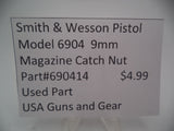 690414 Smith & Wesson Pistol Model 6904 9mm Magazine Catch Nut Used