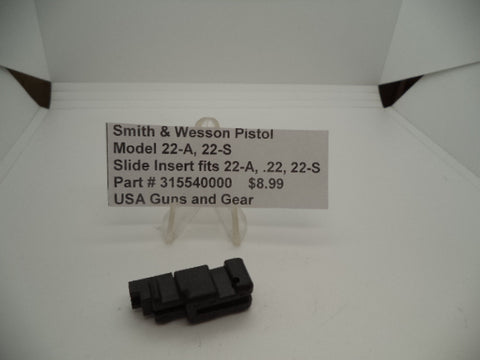 315540000 Smith & Wesson Pistol Model 22A and model 22S Slide Insert