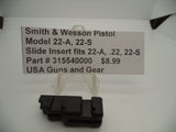 315540000 Smith & Wesson Pistol Model 22A and model 22S Slide Insert