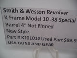 K101010  Smith and Wesson Revolver K Frame Model 10 .38 Special ctg. 4" Non Pinned Barrel Blue Steel Used