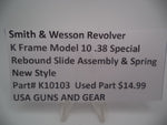 K10103  Smith and Wesson Revolver K Frame Model 10 .38 Special ctg. Rebound Slide Assembly & Spring Used