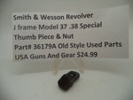 36179A Smith & Wesson J Frame Model 37 Used Thumb Piece & Nut .38 Special