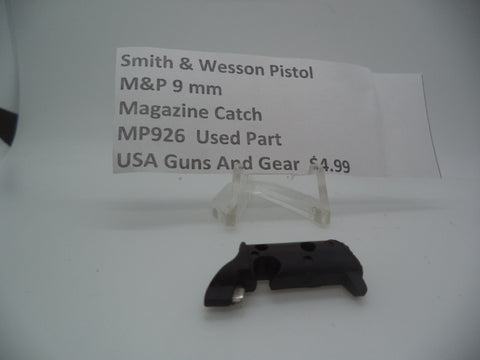 MP926 S&W Pistol M&P 9mm MAGAZINE CATCH (Used Part)