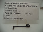10 Smith & Wesson K Frame Pre Model 10 M&P Hammer Block .38 Special