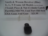 Part# KLNB179A Smith Wesson Revolver (Blue) K, L, N Frame All Models (will not fit J frame) THUMB PIECE & NUT (cylinder latch)
