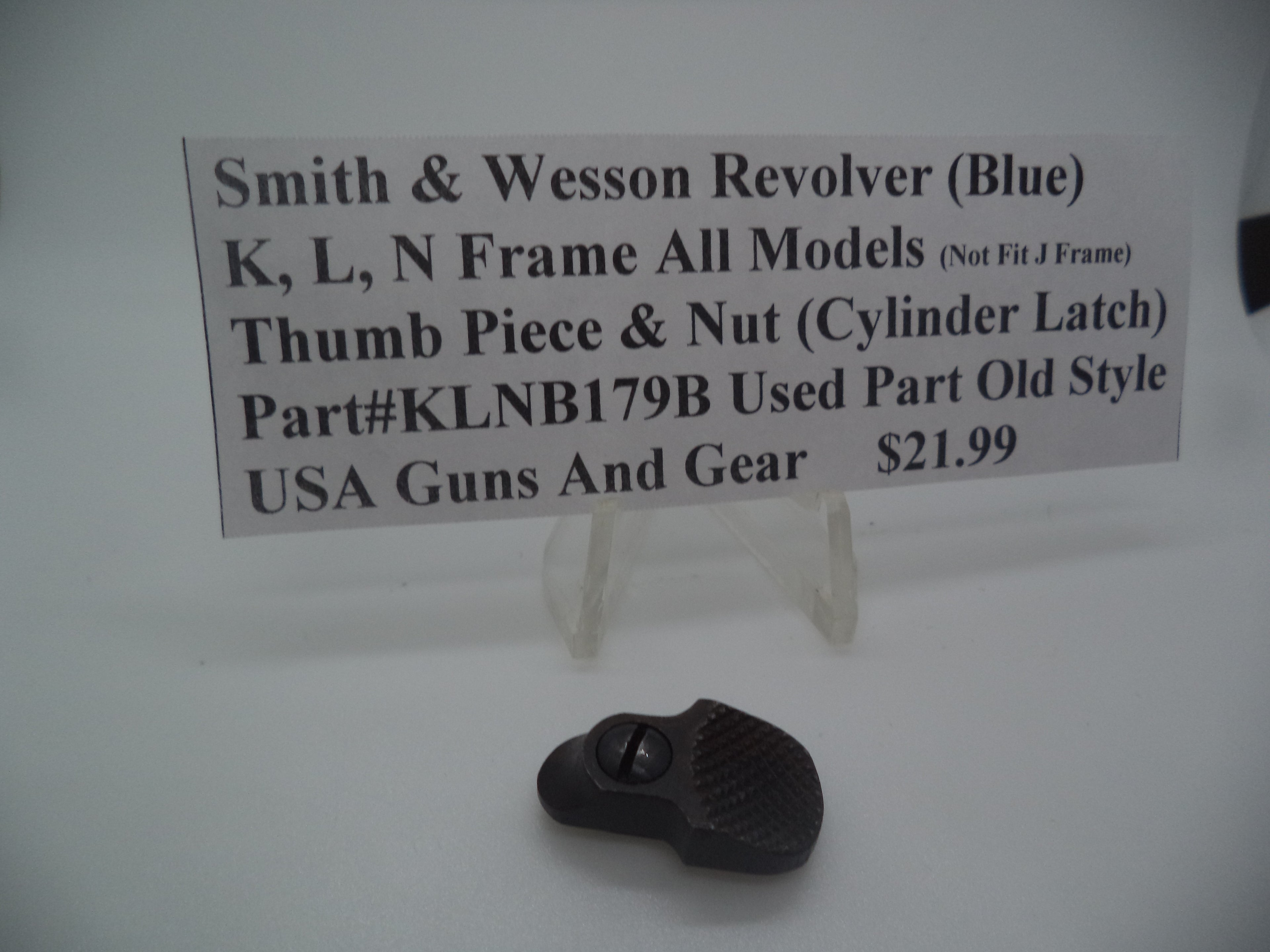 Part# KLNB179B  Smith & Wesson Revolver (Blue) K, L, N Frame All Models (will not fit J frame) THUMB PIECE & NUT (cylinder latch)
