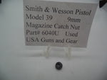 6040U Smith & Wesson Pistol Model 39 9 MM Magazine Catch Nut Used Parts