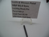 MP12 S&W Pistol M&P 9mm M2.0 Locking Block Pin  (Used Part)