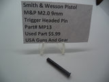 MP13 S&W Pistol M&P 9mm M2.0 Trigger Headed Pin (Used Part)