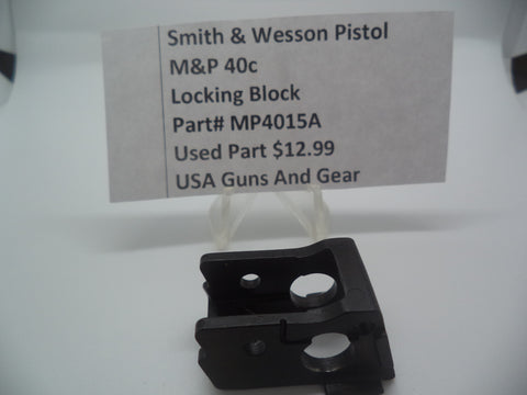 MP4015A S&W Pistol M&P 40c Locking Block  .40Cal  (Used Part)