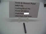 MP4002A Smith & Wesson Pistol M&P 40c Locking Block Pin Used Part .40 Cal.
