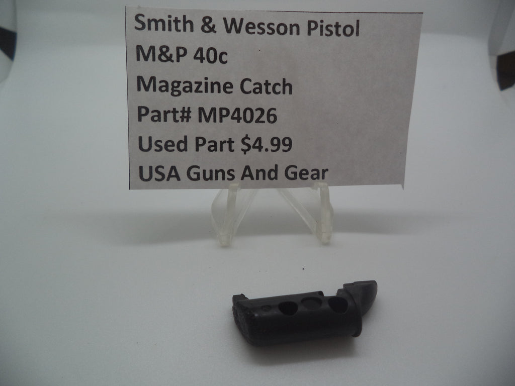 MP4026 S&W Pistol M&P 40c Magazine Catch .40 cal  (Used Part)