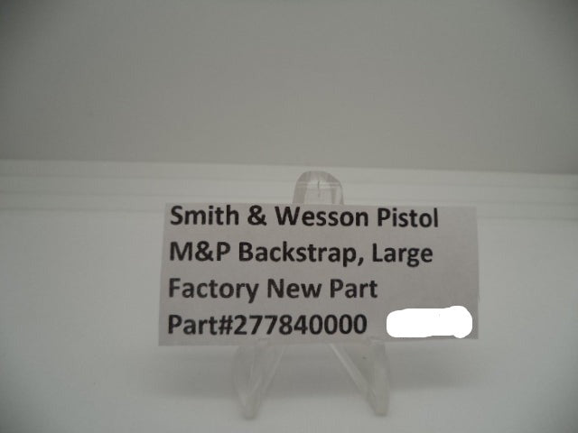 Smith & Wesson M&P Large Backstrap 9mm/40/45 | OEM 277840000