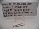 SS1 Dowell Pin 316 Stainless Steel  Diameter 1/6" (0.0620")  Length 1" (Quantity 2 Each)
