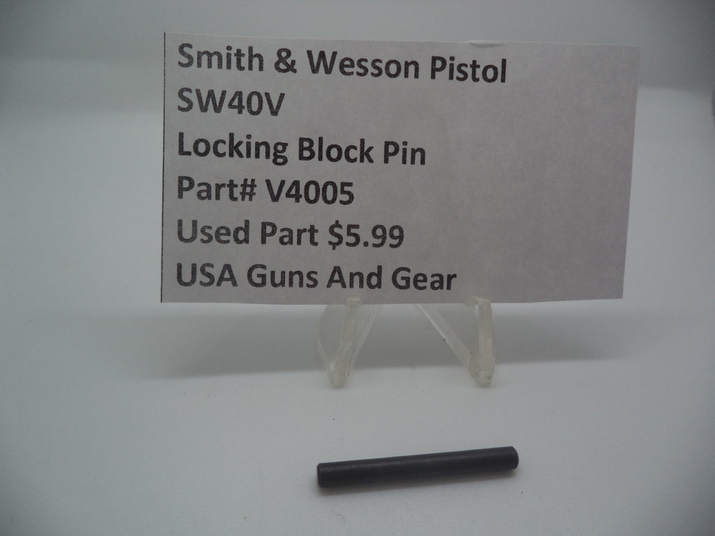 V4005 Smith & Wesson Pistol 40V Locking Block Pin Used Part .40 S&W