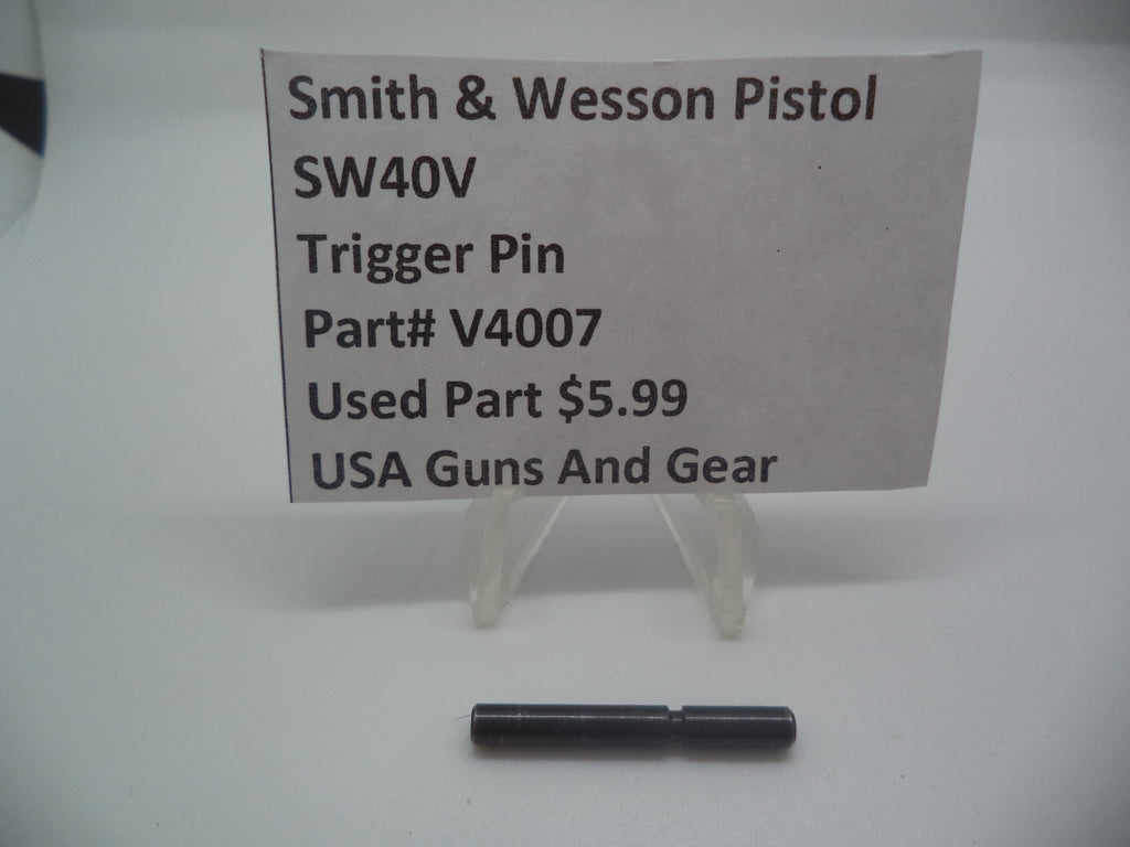 V4007 Smith & Wesson Pistol 40V Trigger Pin Used Part .40 S&W