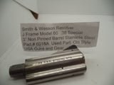 6018A Smith & Wesson J Frame Model 60 .38 Special Revolver 3" Barrel Non Pinned Used Part