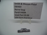 V4009 Smith & Wesson Pistol 40V Barrel Stop Used Part .40 S&W