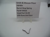 V4010 Smith & Wesson Pistol 40V Barrel Stop Spring Used Part .40 S&W
