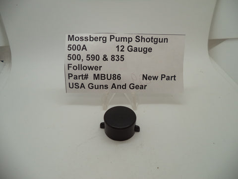 MBU86 Mossberg Shotgun Model 500 590 835 12 Gauge Follower New Part