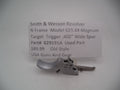 Smith & Wesson 629191A Smith & Wesson N Frame Model 629 Used .400" Wide Spur Trigger .44 Magnum Part 000000000