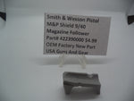 422390000 Smith & Wesson M&P Shield 9 / 40 Magazine Follower Factory New Part