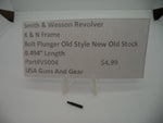 V5004 Smith & Wesson K&N Frame Bolt Plunger 0.494" Length New Old Stock