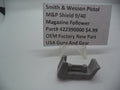 Smith & Wesson M&P Shield Magazine Follower - 9mm/.40 All Generations - Factory OEM 422390000