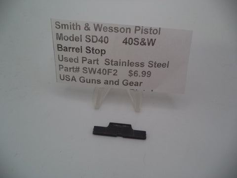 SW40F2 Smith & Wesson Model SD40 40 S&W Barrel Stop Used Part