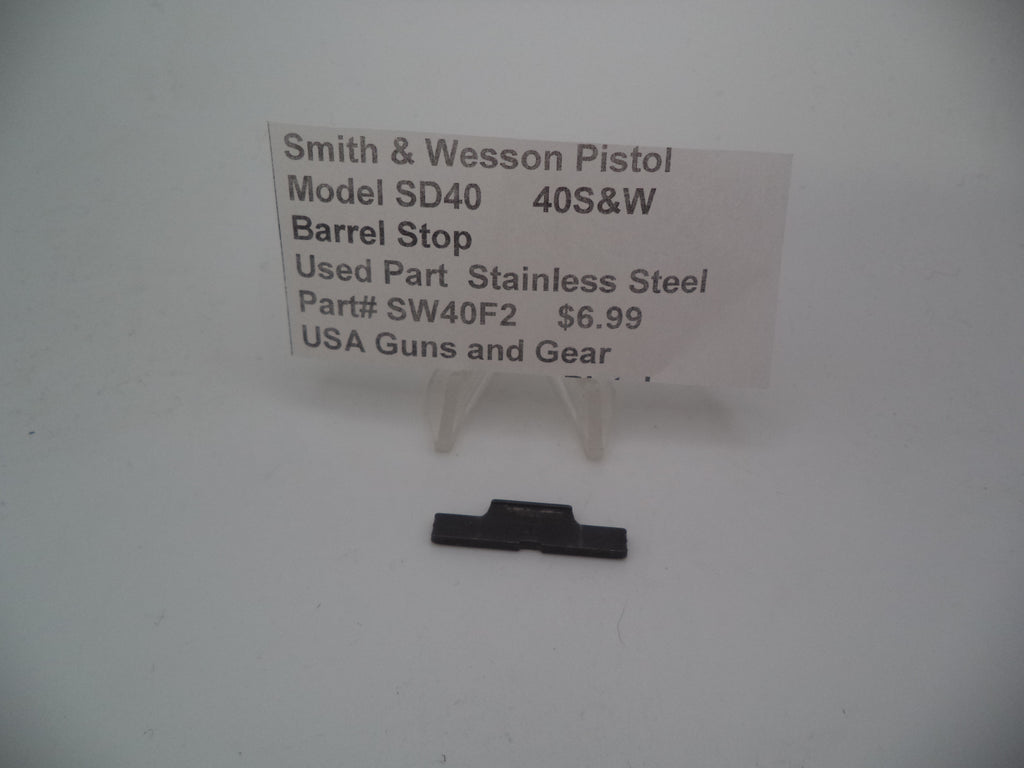 SW40F2 Smith & Wesson Model SD40 40 S&W Barrel Stop Used Part