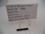 M59H1 Smith & Wesson Pistol Model 59 9MM Insert Pin Used Part