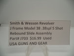 J703 Smith & Wesson Revolver Used J Frame Model 38 Rebound Slide Assembly