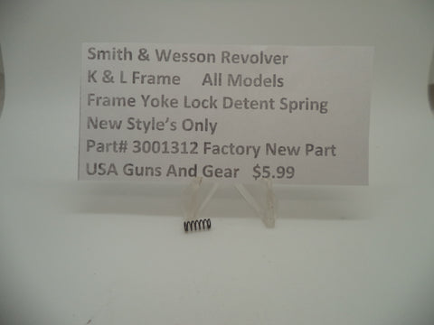 3001312 S&W K L Frames All Models Frame Yoke Lock Detent Spring New Style Only