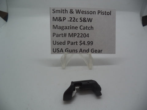 MP2204 S&W Pistol M&P .22c Magazine Catch (Used Part)