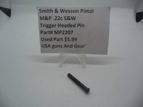 MP2207 S&W Pistol M&P .22c Trigger Headed Pin (Used Part)