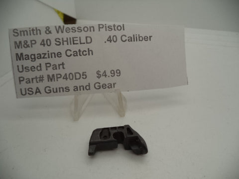 MP40D5 Smith & Wesson Pistol M&P 40 Shield Magazine Catch .40 Caliber Used